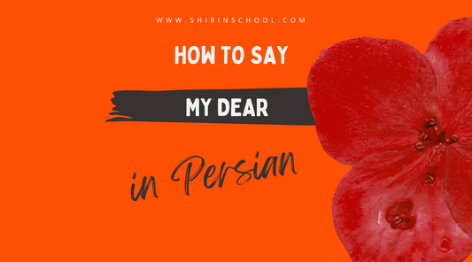 How to say 'My Dear' in Persian?