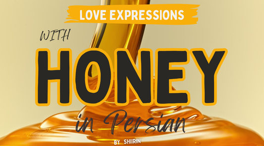 How to Say 'Honey' in Persian + Easy Love Expressions